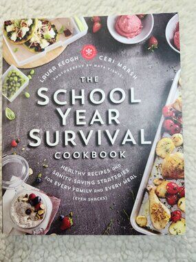 The School Year Survival Cookbook Laura Keogh Ceri Marsh Hardcover Appetite 2017